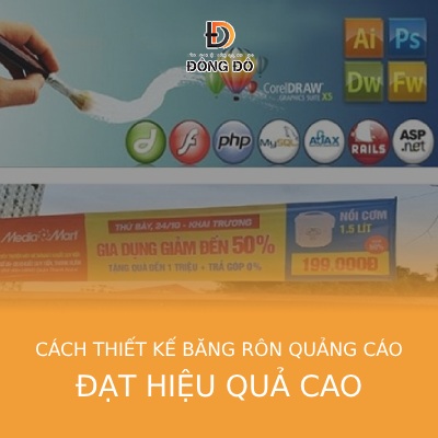 Cách thiết kế băng rôn quảng cáo đạt hiệu quả cao