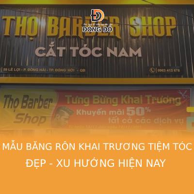 30+ mẫu băng rôn khai trương tiệm tóc đẹp - xu hướng hiện nay