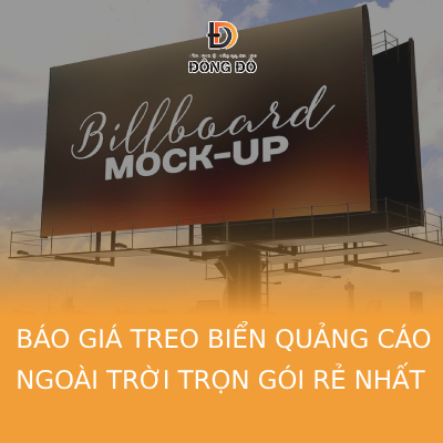 Báo giá treo biển quảng cáo ngoài trời trọn gói rẻ nhất hiện nay