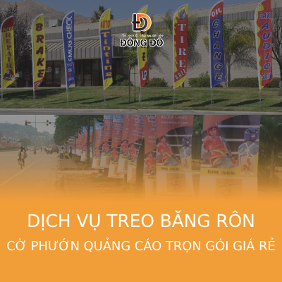 Dịch vụ treo cờ phướn, băng rôn tại Đông Đô