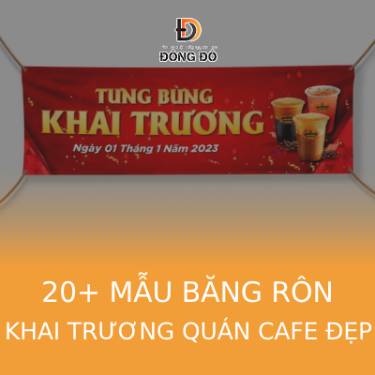 20+ mẫu băng rôn khai trương quán cafe chuyên nghiệp, thu hút