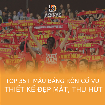 Top 35+ mẫu băng rôn cổ vũ thiết kế đẹp mắt và thu hút