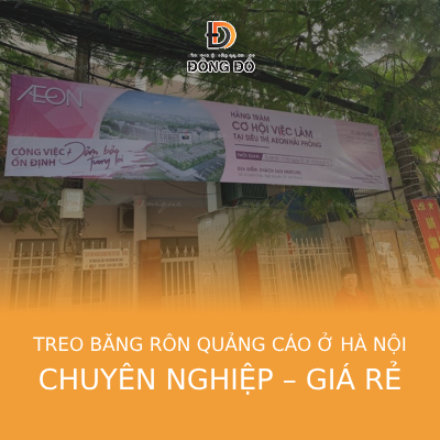 Đông Đô cung cấp dịch vụ treo băng rôn tại Hà Nội