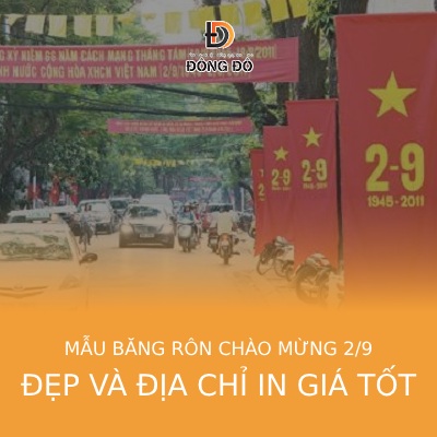 Top 10+ mẫu băng rôn chào mừng 2/9 đẹp và địa chỉ in bandroll